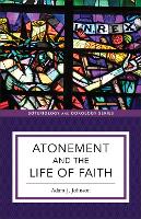 Atonement and the Life of Faith - Soteriology and Doxology (Paperback)