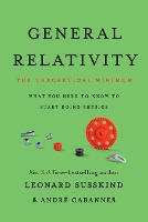 General Relativity: The Theoretical Minimum - Theoretical Minimum (Paperback)