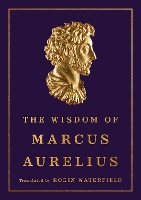 The Wisdom of Marcus Aurelius (Hardback)