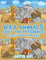 Wild Animals Spot the Difference Activity Book for Kids (Paperback)