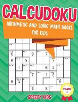 Calcudoku: Arithmetic and Logic Math Books for Kids - Volume 2 (Paperback)