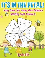 It's in the Petal! Daisy Game for Young Word Geniuses - Activity Book Volume 2 (Paperback)