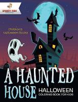 A Haunted House - Halloween Coloring Book for Kids Children's Halloween Books (Paperback)