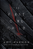 The First Girl Child - The Chronicles of Saylok (Paperback)
