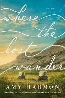Where the Lost Wander: A Novel (Paperback)