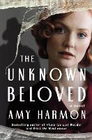 The Unknown Beloved: A Novel (Paperback)