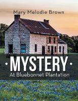 Mystery at Bluebonnet Plantation (Paperback)