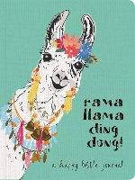 Rama Llama Ding Dong Textured Paperback Journal: A Happy Little Journal (Hardback)