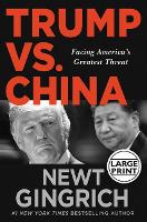 Trump vs. China: Facing America's Greatest Threat (Hardback)