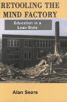 Retooling the Mind Factory: Education in a Lean State (Paperback)