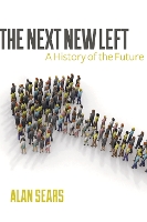 The Next New Left: A History of the Future (Paperback)