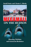 Megamall on the Hudson: Planning, Wal-Mart and Grassroots Resistance (Paperback)