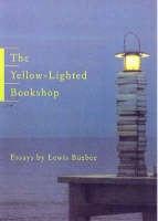 The Yellow-Lighted Bookshop by Lewis Buzbee