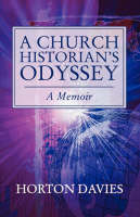 Church Historian's Odyssey: A Memoir (Paperback)