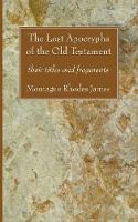 The Lost Apocrypha of the Old Testament (Paperback)