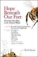 Hope Beneath Our Feet: Restoring Our Place in the Natural World - Io Series 67 (Paperback)