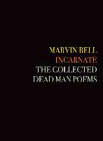 Incarnate: The Collected Dead Man Poems (Hardback)