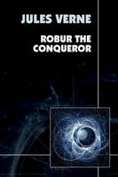 Robur the Conqueror (Paperback)