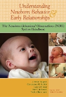 Understanding Newborn Behavior & Early Relationships: The Newborn Behavioral Observations (NBO) System Handbook (Paperback)