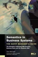 Semantics in Business Systems: The Savvy Manager's Guide - The Savvy Manager's Guides (Paperback)