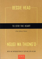 To Stir The Heart: Four African Stories (Paperback)