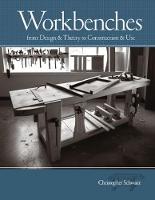 Workbenches: from Design and Theory to Construction and Use (Hardback)