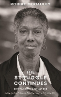 The Struggle Continues: Robbie McCauley: Scripts, Essays, & Reflections (Paperback)