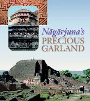 Nagarjuna's Precious Garland: Buddhist Advice for Living and Liberation (Paperback)