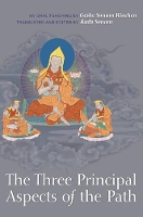The Three Principal Aspects of the Path: An Oral Teaching (Paperback)