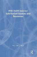 HIV/AIDS Internet Information Sources and Resources (Paperback)