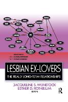 Lesbian Ex-Lovers: The Really Long-Term Relationships (Hardback)