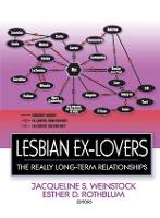 Lesbian Ex-Lovers: The Really Long-Term Relationships (Paperback)