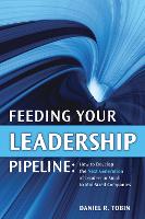 Feeding Your Leadership Pipeline (Hardback)