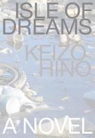 Isle of Dreams - Japanese Literature (Dalkey) (Paperback)