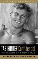 Tab Hunter Confidential: The Making of a Movie Star (Paperback)