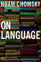 On Language: Chomsky's Classic Works Language and Responsibility and (Paperback)