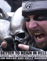 Better To Reign In Hell: Inside the Raiders Fan Empire (Hardback)