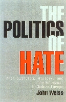 The Politics of Hate: Anti-Semitism History, and the Holocaust in Modern Europe (Hardback)