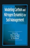 Modeling Carbon and Nitrogen Dynamics for Soil Management (Hardback)