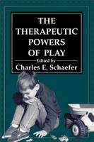 The Therapeutic Powers of Play (Paperback)