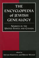 The Encyclopedia of Jewish Genealogy: Sources in the United States and Canada - The Encyclopedia of Jewish Genealogy (Paperback)