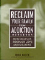 Reclaim Your Family from Addiction Couples Workbook: How Couples Recover Love and Meaning (Paperback)