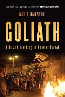 Goliath: Life and Loathing in Greater Israel (Hardback)
