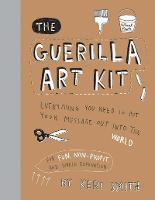 The Guerilla Art Kit (Hardback)