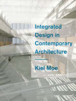 Integrated Design in Contemporary Architecture (Hardback)