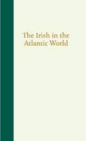 The Irish in the Atlantic World (Hardback)