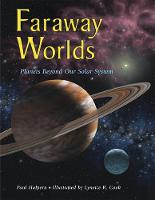 Faraway Worlds: Planets Beyond Our Solar System (Paperback)