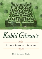 Kahlil Gibran's Little Book of Secrets (Paperback)