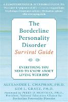 The Borderline Personality Disorder Survival Guide: Everything You Need to Know About Living with BPD (Paperback)