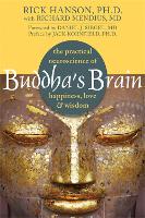 Buddha's Brain: The Practical Neuroscience of Happiness, Love, and Wisdom (Paperback)